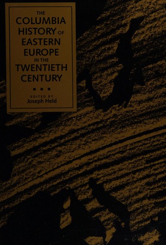 The Columbia History of Eastern Europe in the Twentieth Century