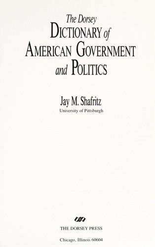 The Dorsey Dictionary of American Government and Politics