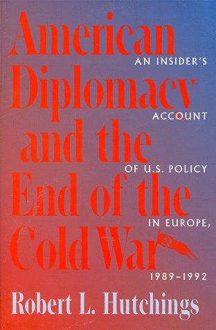 American Diplomacy and the End of the Cold War