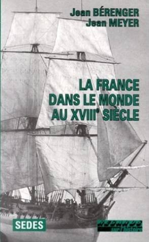 La France dans le monde au XVIIIe siecle