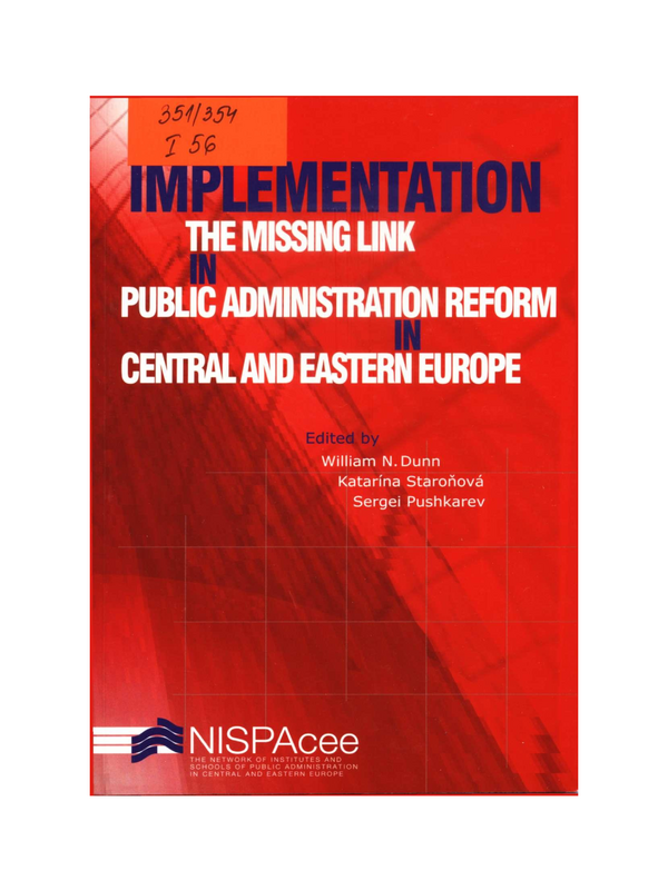 Implementation  - the Missing Link in Public Administration Reform in Central and Eastern Europe