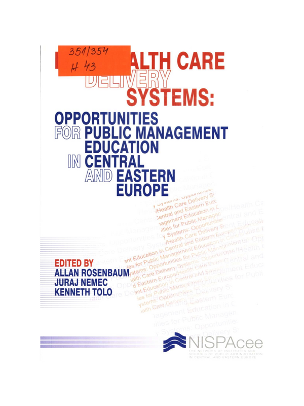 Health Care Delivery Systems: Opportunities for Public Management Education in Central and Eastern Europe