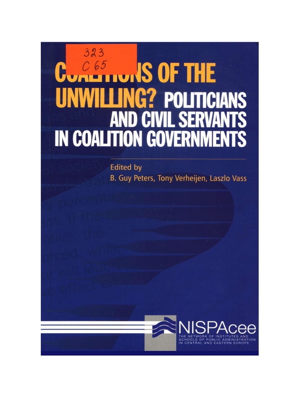 Coalitions of the Unwilling: Politicians and Civil Servants in Coalition Governments