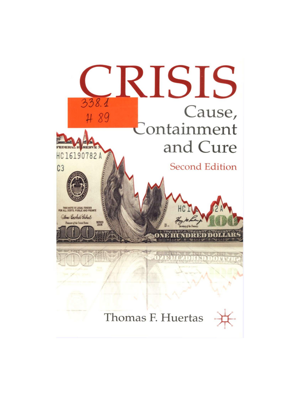 Crisis: Cause, Containment and Cure