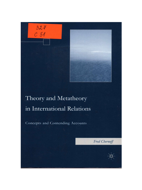 Theory and Metatheory in International Relations