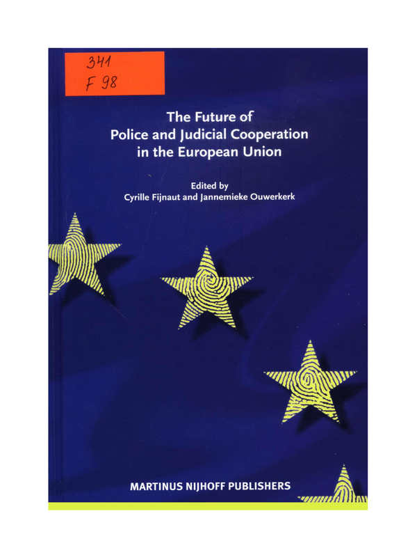 The Future of Police and Judicial Cooperation in the European Union