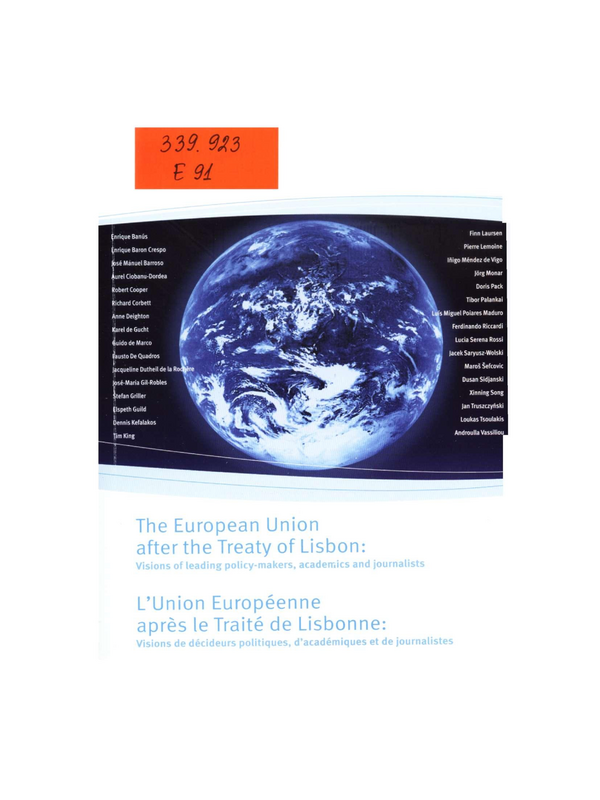 The European Union after the Treaty of Lisbon: Visions of leading policy-makers, academics and journalists