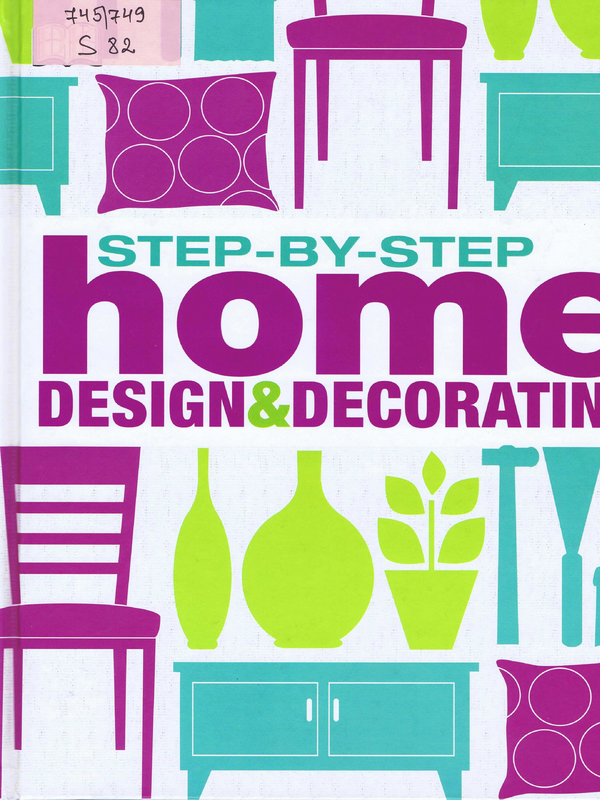 Step-by-Step Home Design & Decorating