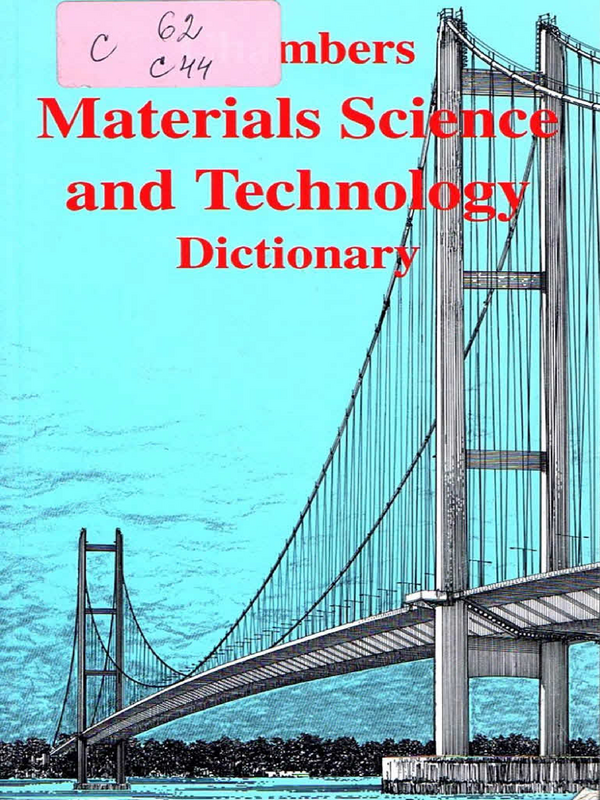 Chambers Materials Science and Technology Dictionary