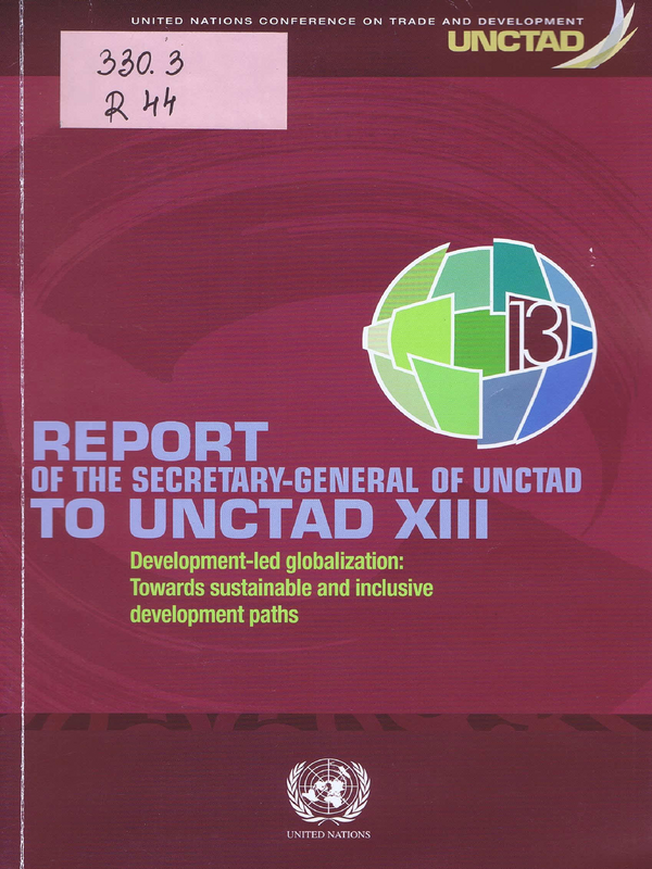 Report of the Secretary-General of UNSTAD to UNCTAD XIII