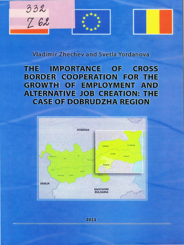 The Importance of Cross Border Cooperation for the Growth of Employment and Alternative Job Creation: the Case of Dobrudzha Region