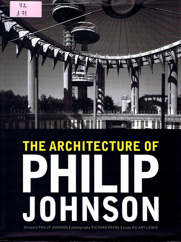 The Architecture of Philip Johnson