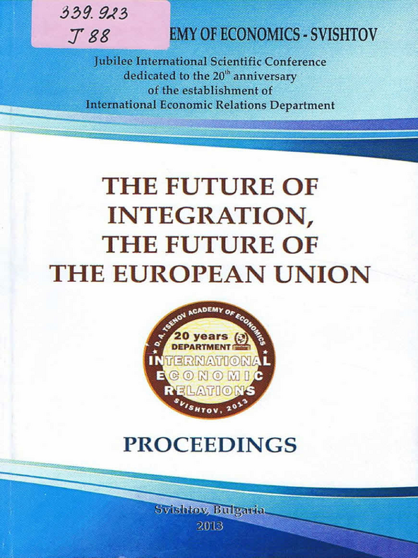 Jubilee International Scientific Conference The Future of Integration, the Future of the European Union