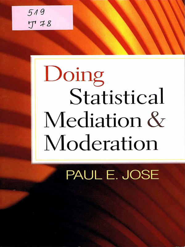 Doing Statistical Mediation and Moderation