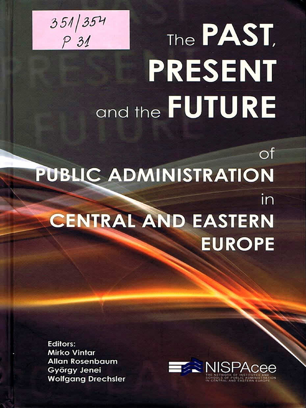 The Past, present and the future of public administration in Central and Eastern Europe