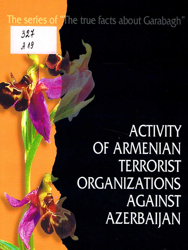 Activity of Armenian Terrorist Organizations against Azerbaijan