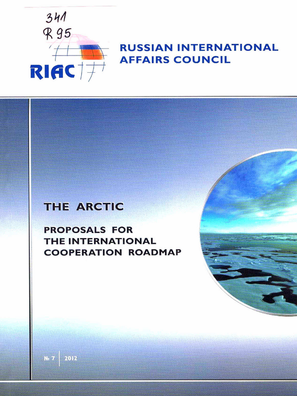 The Arctic. Proposals for the International Cooperation Roadmap