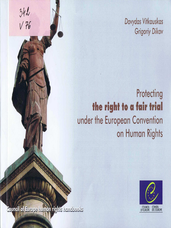 Protecting the right to a fair trial under the European Convention on Human Rights