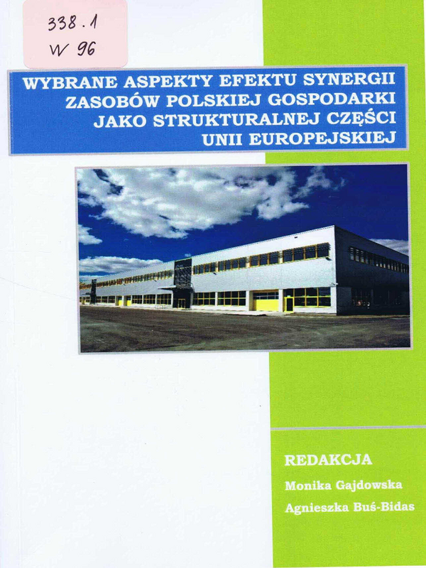 Wybrane aspekty efektu sinergii zasobow polskiej gospodarki jako strukturalnej czesci unii europejskiej