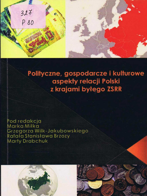 Polityczne, gospodarcze i kulturowe aspekty relacji Polski z krajami bylego ZSRR