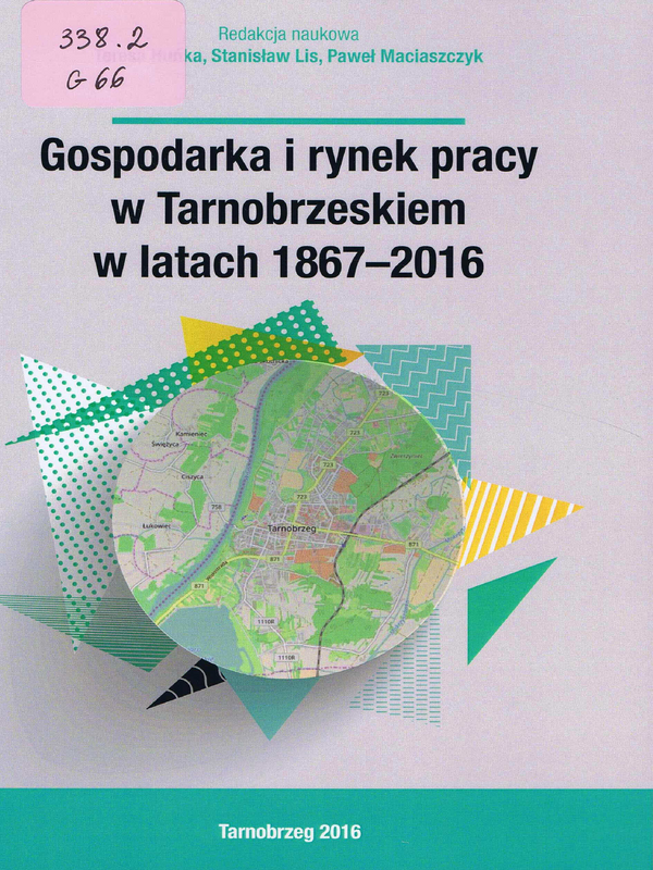 Gospodarka i rynek pracy w Tarnobrzeskiem w latach 1867 - 2016