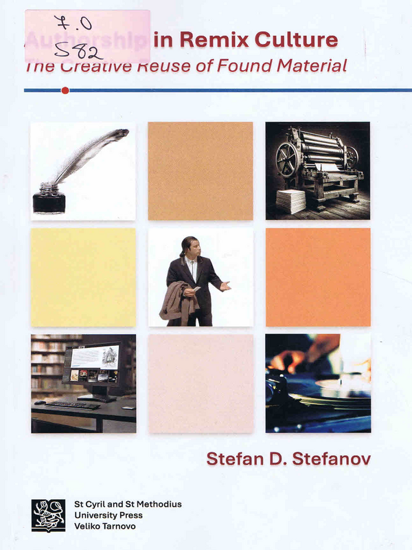 Authorship in Remix Culture: The Creative Reuse of Found Material